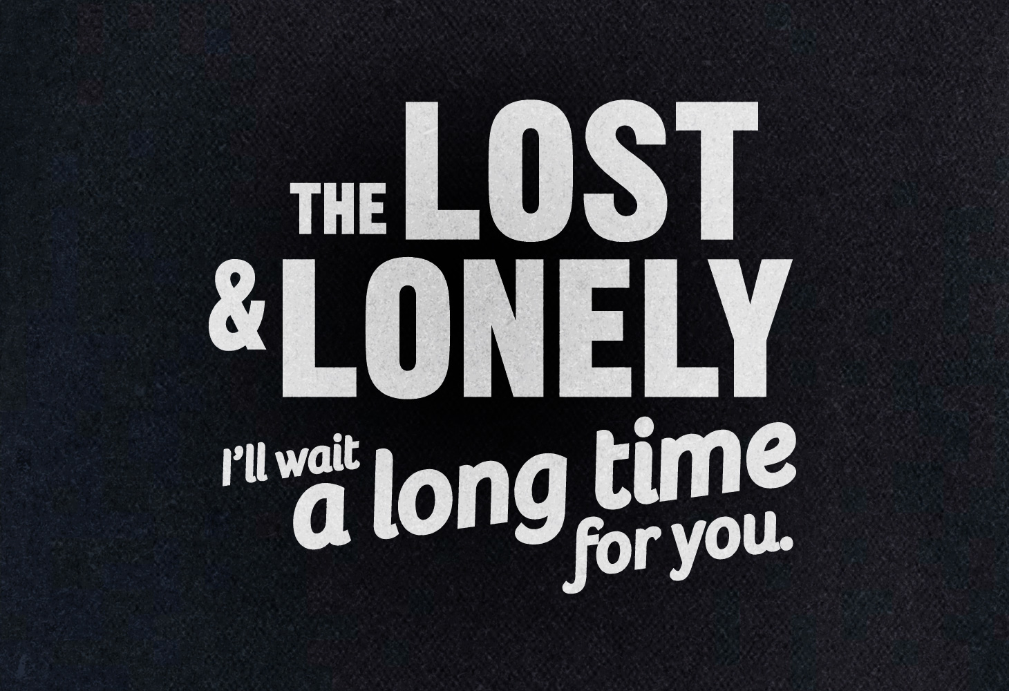The Lost & Lonely